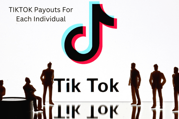 TIKTOK Payouts For Each Individual