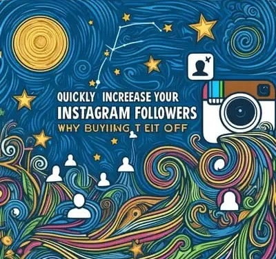 quick increase followers