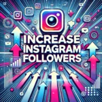 increase instagram followers