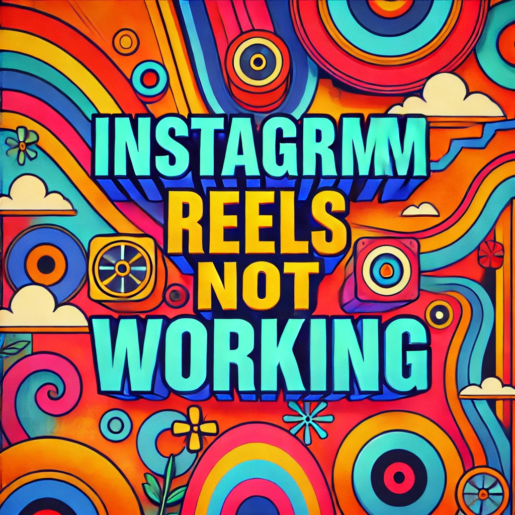 instagram reels no funciona