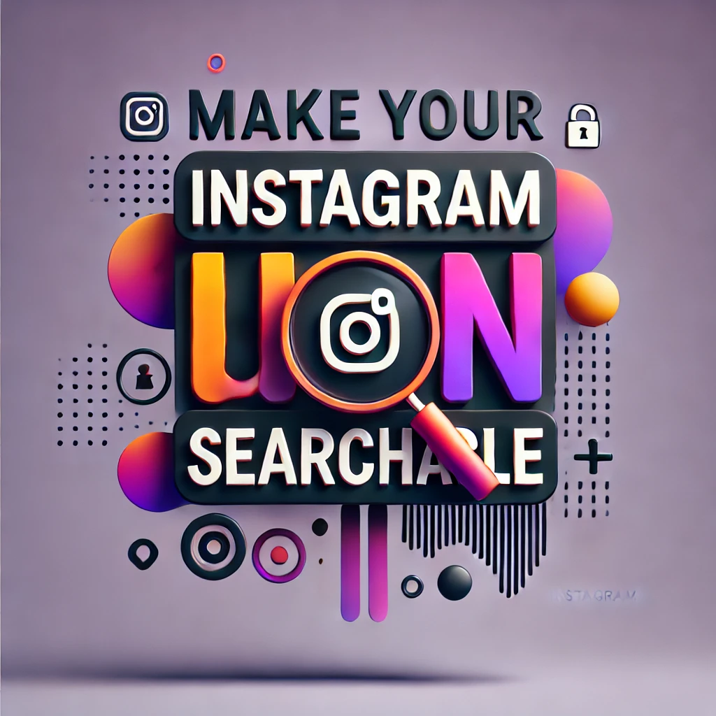 make your instagram unsearchable