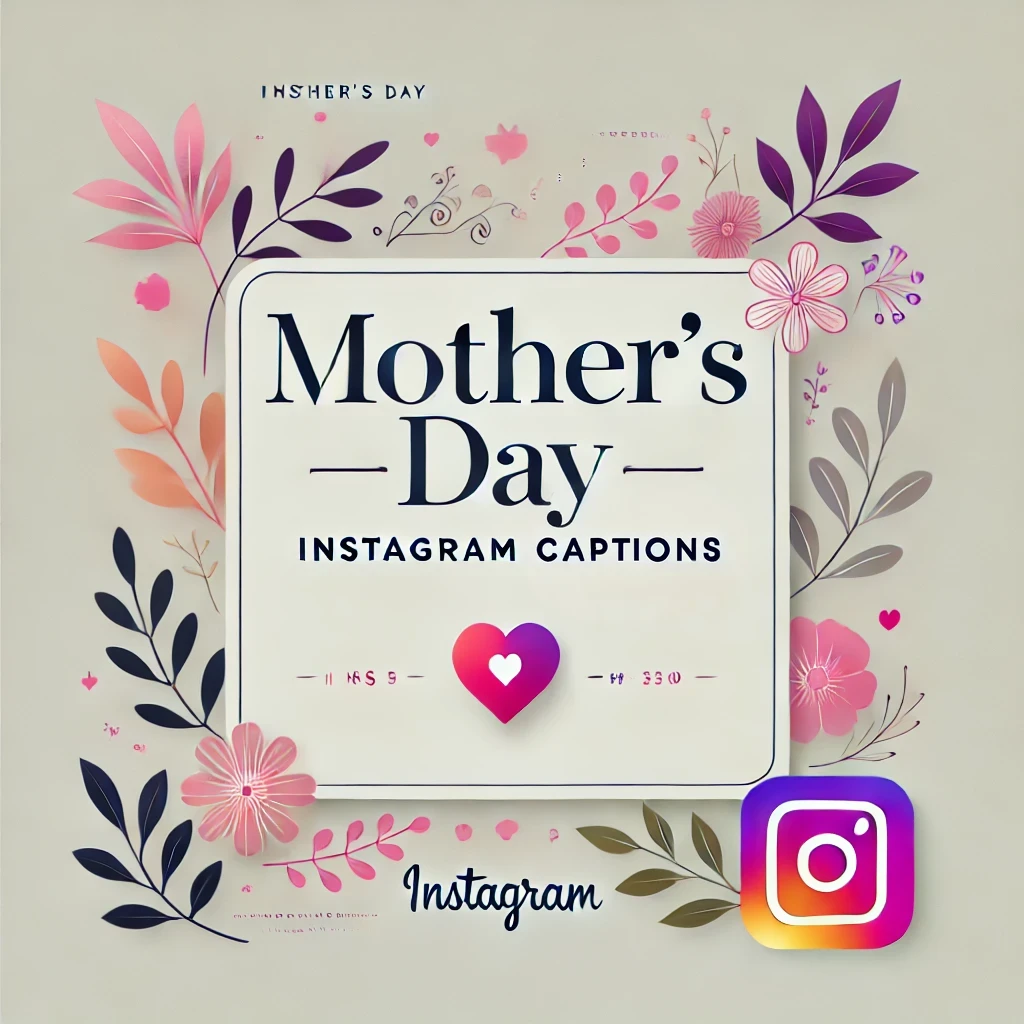 mother’s day instagram captions